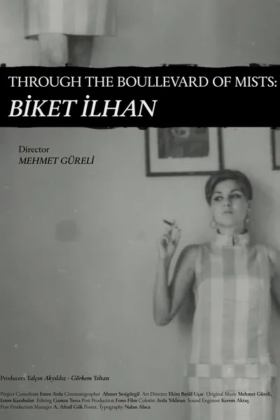 Through The Boullevard of Mists: Biket İlhan