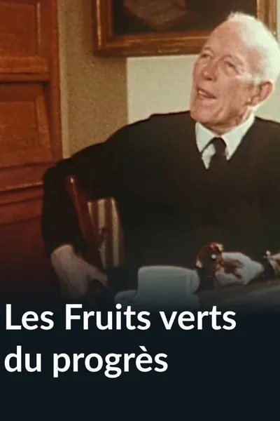 Les Fruits verts du progrès