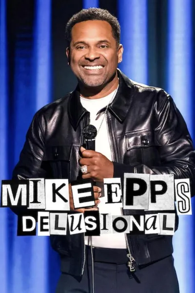 Mike Epps: Delusional