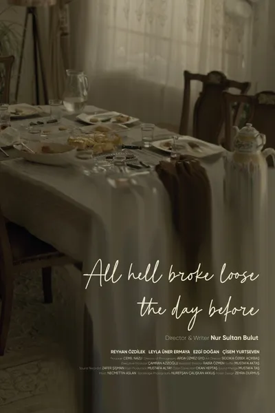 All Hell Broke Loose the Day Before