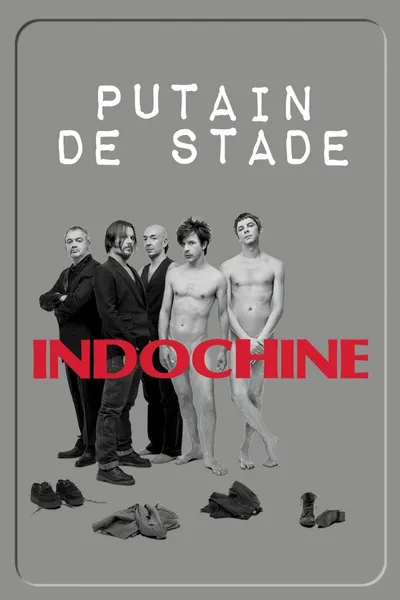Indochine - Putain de stade