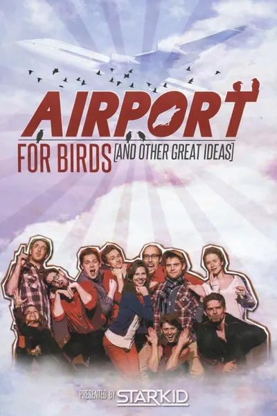 Airport For Birds (And Other Great Ideas)