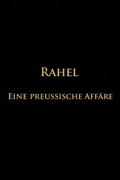 Rahel-Eine preussische Affäre