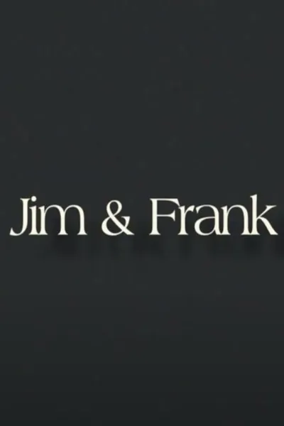 Jim & Frank