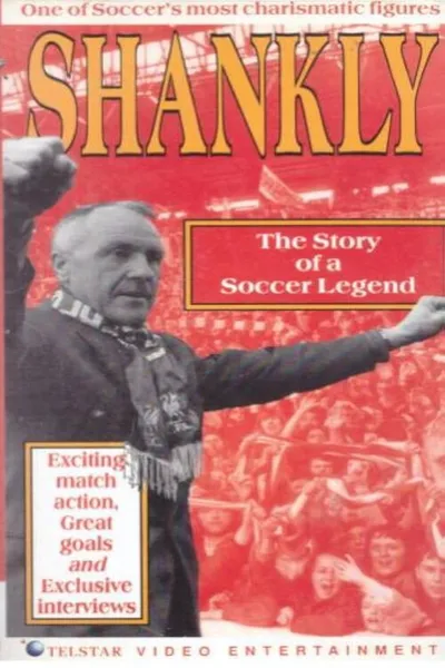 Shankly: The Story of A Soccer Legend