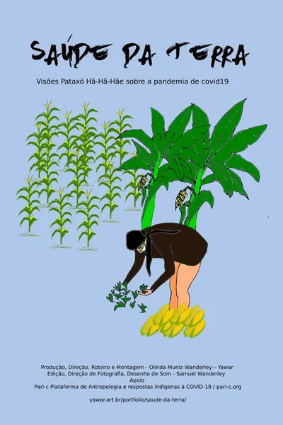 Saúde da Terra - Visões Pataxó Hãhãhãe sobre a pandemia de Covid-19