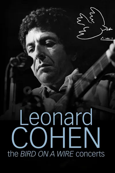 Leonard Cohen: The Bird on a Wire Concerts