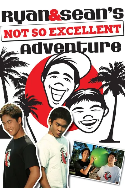 Ryan and Sean's Not So Excellent Adventure