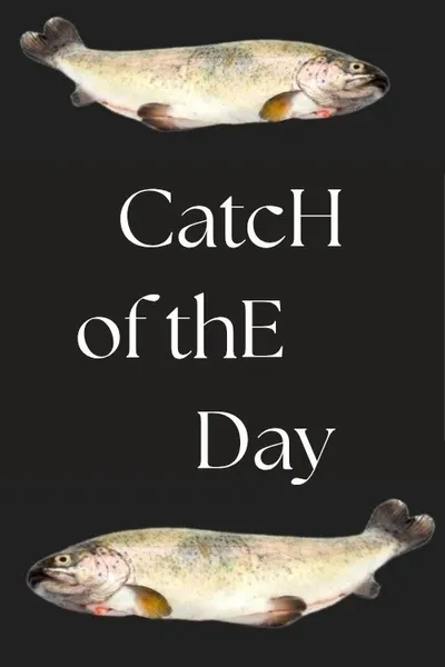 Catch of the Day