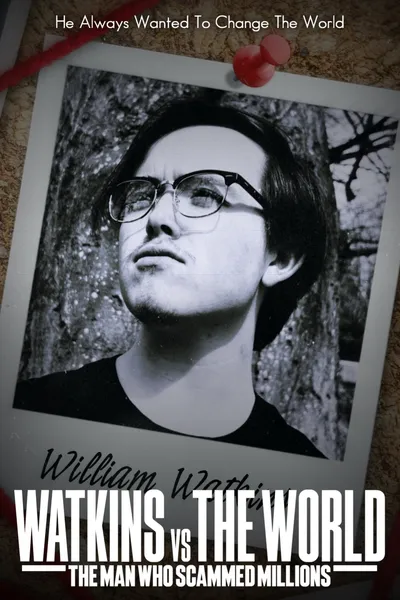 Watkins vs The World: The Man Who Scammed Millions