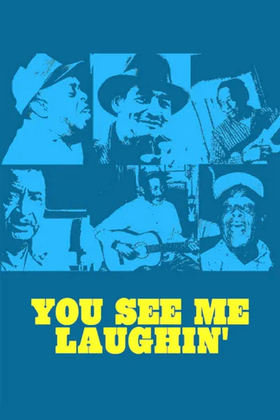 You See Me Laughin'