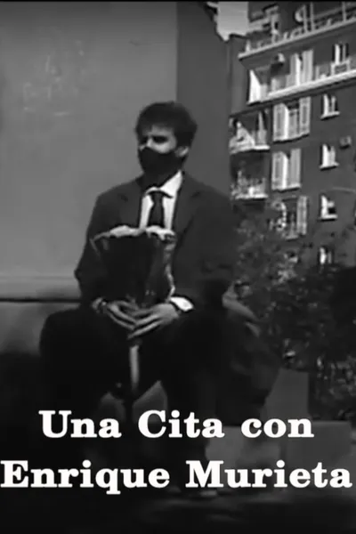 Una cita con Enrique Murieta