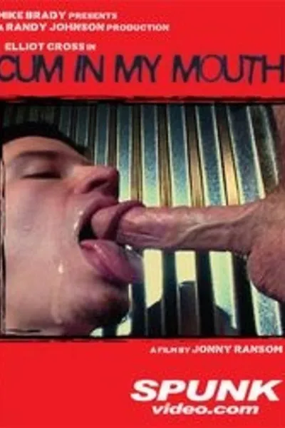 Cum in My Mouth