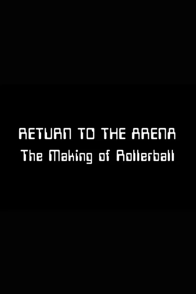 Return to the Arena: The Making of 'Rollerball'