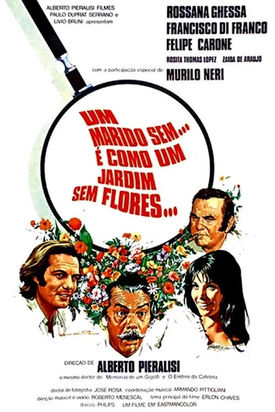 Um Marido Sem... É Como um Jardim Sem Flores