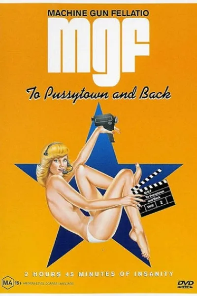 Machine Gun Fellatio: To Pussytown and Back