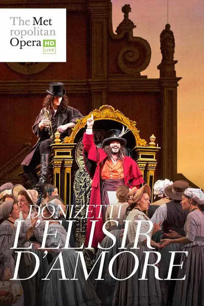 The Metropolitan Opera: The Elixir of Love