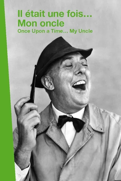Il était une fois... « Mon Oncle »