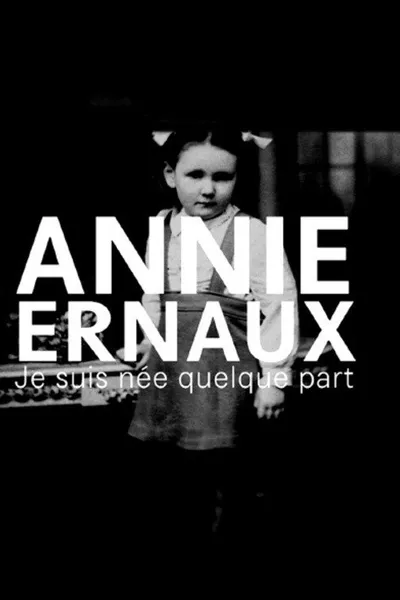 Annie Ernaux, je suis née quelque part