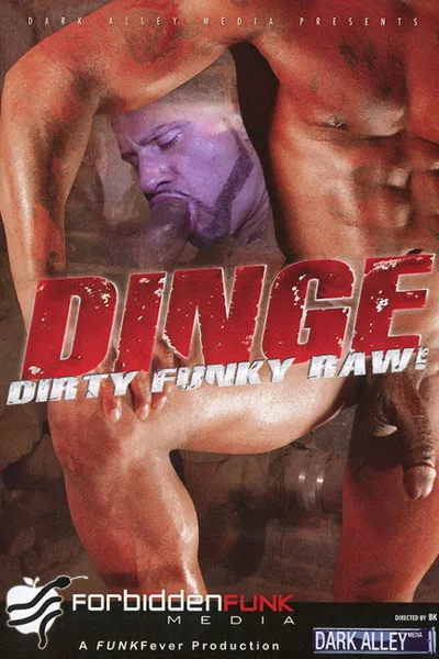 Dinge: Dirty Funky Raw!