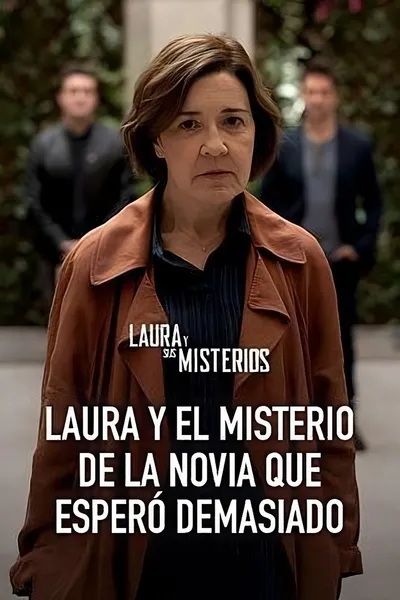 Laura and the mystery of the bride that waited too long