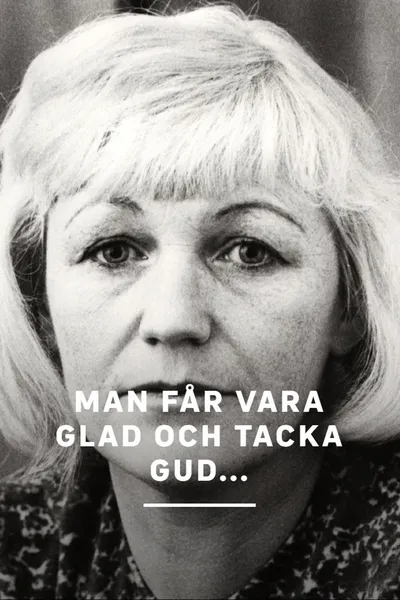 Man får vara glad och tacka Gud...