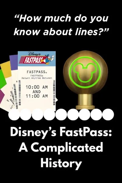 Disney’s Fastpass: A Complicated History