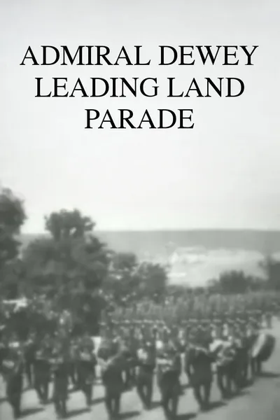 Admiral Dewey Leading Land Parade