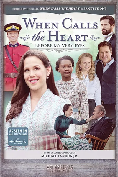 When Calls the Heart: Before My Very Eyes