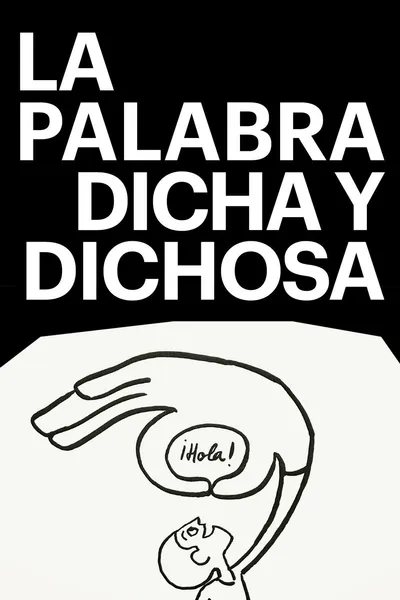 La palabra dicha y dichosa