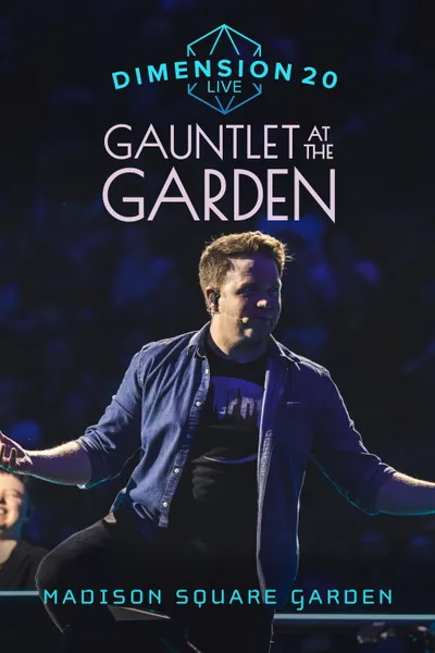 Dimension 20 Live: Gauntlet at the Garden
