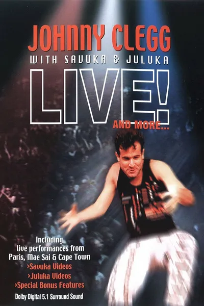 Johnny Clegg with Savuka & Juluka - Live! And More...