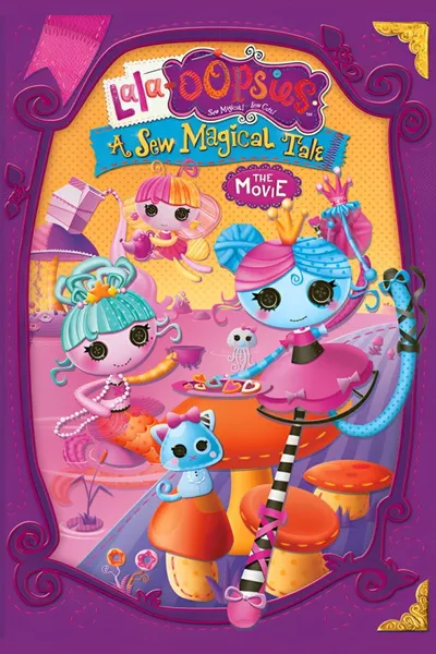 Lala-oopsies A Sew Magical Tale