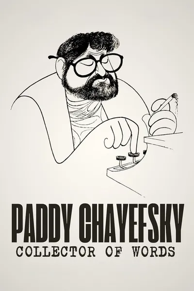 Paddy Chayefsky: Collector of Words