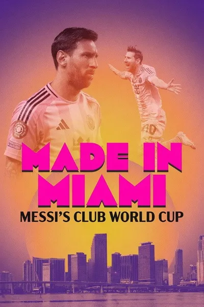 Made In Miami: Messi's Club World Cup