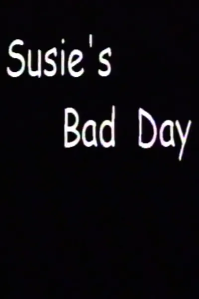 Susie's Bad Day