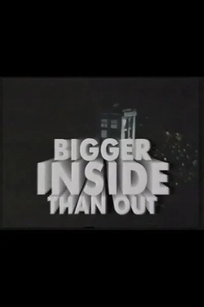 Bigger Inside Than Out