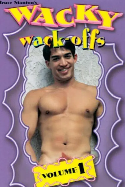 Wacky Wack-Offs 1