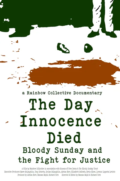 The Day Innocence Died: Bloody Sunday and the Fight for Justice