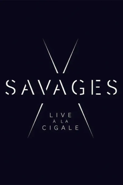 Savages: Live à la Cigale