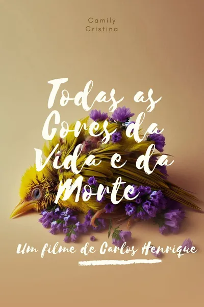 Todas as Cores da Vida e da Morte