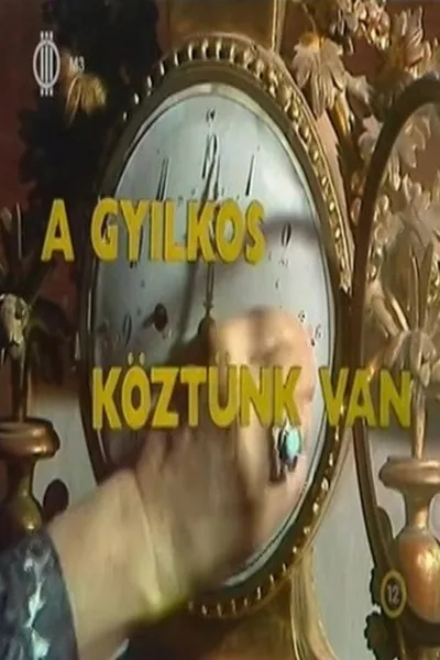 A gyilkos köztünk van