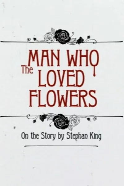 The Man Who Loved Flowers