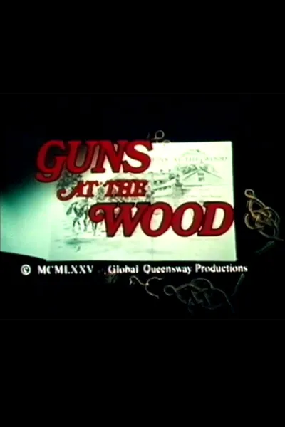Guns at the Wood