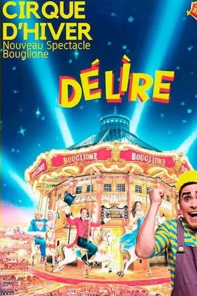 Délire au Cirque d'Hiver Bouglione de Paris
