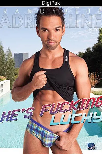 He's Fucking Lucky