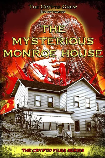 The Mysterious Monroe House