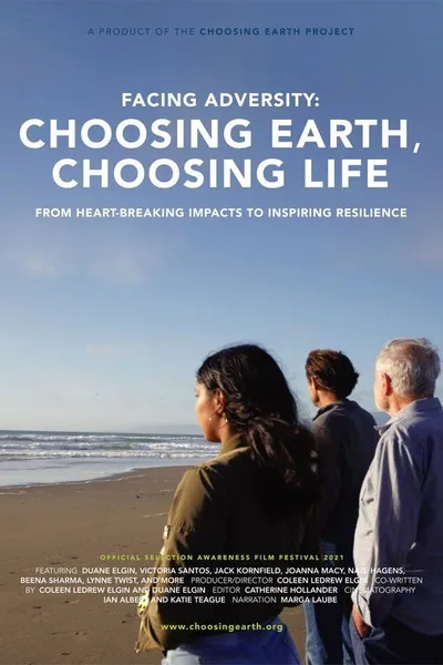 Facing Adversity: Choosing Earth, Choosing Life