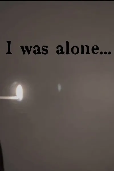 I Was Alone