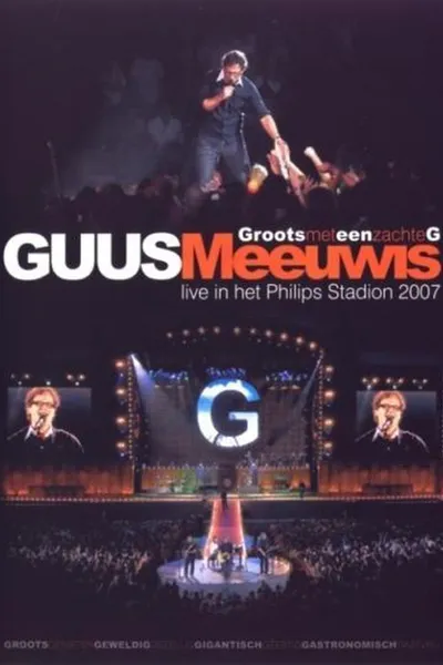 Guus Meeuwis - Groots Met Een Zachte G 2007